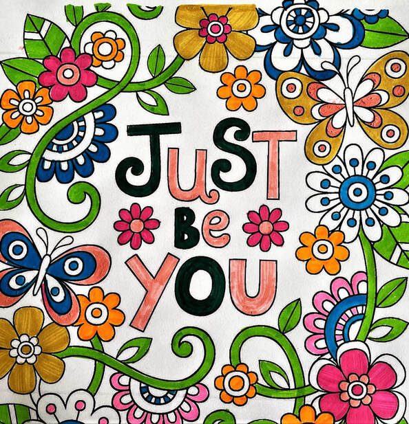 A multi-coloured floral design zen colouring sheet with butterflies and the text 'Just be you'. 